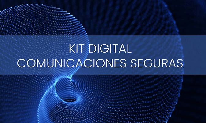 Kit Digital Comunicaciones Seguras