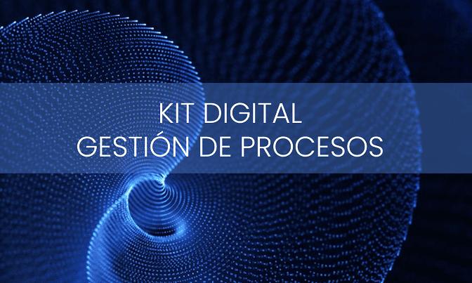 Kit Digital Gestión de procesos