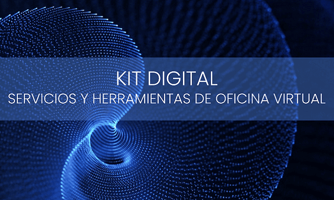 Kit Digital Servicios y Herramientas de oficina virtual