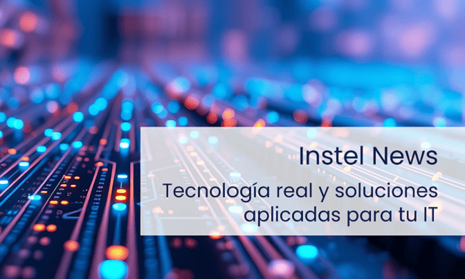 Instel presenta Instel News, la Newsletter trimestral sobre el sector tecnológico